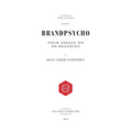 Brandpsycho: Four essays on debranding