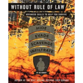 Without Rule of Law: Advanced Skills to Help You Survive