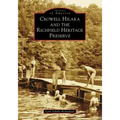 Crowell Hilaka and the Richfield Heritage Preserve