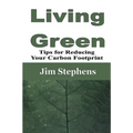 Living Green: Tips for Reducing Your Carbon Footprint