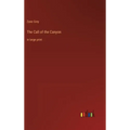 The Call of the Canyon: in large print