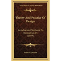 Theory and Practice of Design: An Advanced Textbook on Decorative Art (1894)