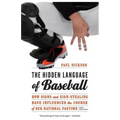The Hidden Language of Baseball: How Signs and Sign-Stealing Have Influenced the Course of Our National Pastime