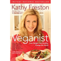Veganist: Lose Weight, Get Healthy, Change the World