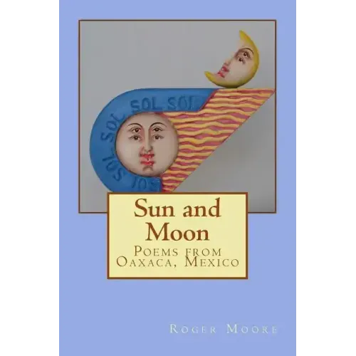 Sun and Moon: Poems from Oaxaca, Mexico