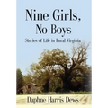 Nine Girls, No Boys: Stories Of Life In Rural Virginia
