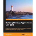 Building Mapping Applications with QGIS
