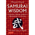 Samurai Wisdom: Lessons from Japan's Warrior Culture - Five Classic Texts on Bushido