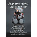 Supernatural Out of the Box: Essays on the Metatextuality of the Series
