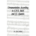 Ornamentation According to C.P.E. Bach and J.J. Quantz