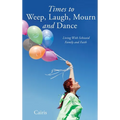 Times to Weep, Laugh, Mourn and Dance: Living With Schizoid Family and Faith