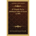 El Triunfo de La Sabiduria Sobre El Error (1789)