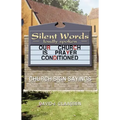 Silent Words Loudly Spoken