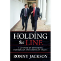 Holding the Line: A Lifetime of Defending Democracy and American Values