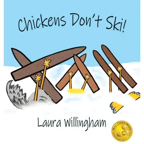 Chickens Don't Ski!