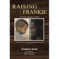 Raising Frankie: One Family's Approach to ADHD