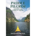 Paddle Pilgrim: Kayaking the Fjords of Norway