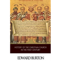 History of the Christian Church in the First Century
