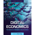 Digital Economics: The Commerce of Information in the 21st Century