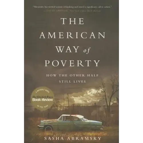 The American Way of Poverty: How the Other Half Still Lives
