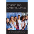 College and Career Readiness: A Guide for School Counselors K-12
