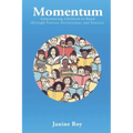 Momentum: Empowering Children to Read Through Passion, Partnerships and Practice