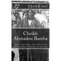 Cheikh Ahmadou Bamba: The Path of The Murid Sadiq