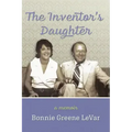 The Inventor's Daughter: A Memoir