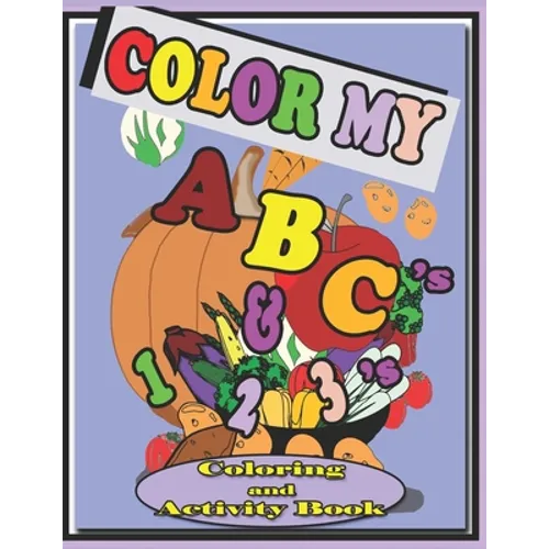 Color My ABC's & 123's Coloring and Activity Book