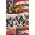 Krasna Amerika: A Study of Texas Czechs, 1851-1939