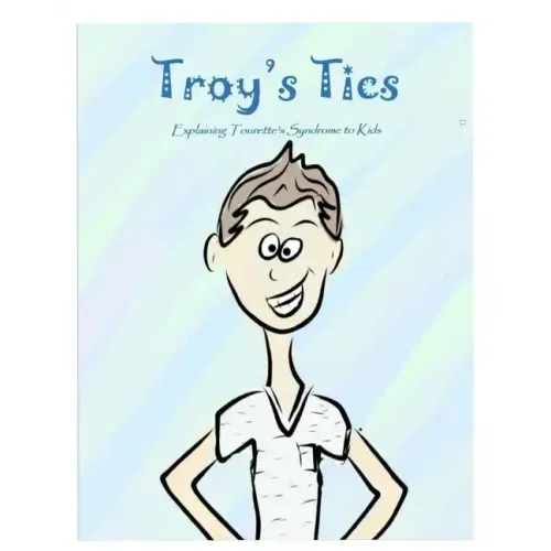 Troy's Tics: Explaining Tourette's Syndrome to Kids