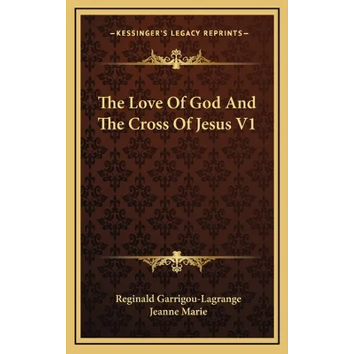 The Love Of God And The Cross Of Jesus V1