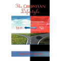 The Christian Lifestyle: A Biblical Perspective of Yes or No