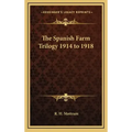 The Spanish Farm Trilogy 1914 to 1918