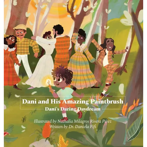 Dani and His Amazing Paintbrush: Dani's Daring Daydream