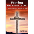 Praying The Names of God: A One Year Journey Through the Bible