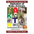 My First Book about the Alphabet of Baby Animals - Amazing Animal Books - Children's Picture Books