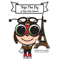 Tripi Visits France: The Amazing Adventures of Tripi The Fly