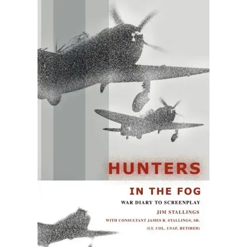 Hunters In The Fog: War Diary to Screenplay