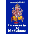 La esencia del hinduismo