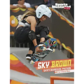 Sky Brown: Skateboarding Phenom