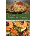 Secrets of Colombian Cooking, Expanded Edition