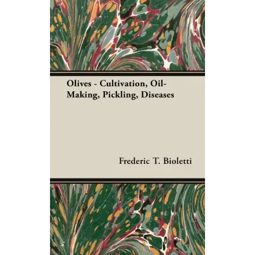 Olives - Cultivation, Oil-Making, Pickling, Diseases