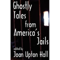 Ghostly Tales From America's Jails