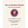 The Act Resilient Method: From Trauma to Transformation