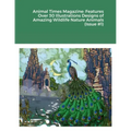 Animal Times Magazine: Features Over 30 Illustrations Designs of Amazing Wildlife Nature Animals (Issue #1)