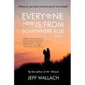 Everyone Here Is From Somewhere Else
