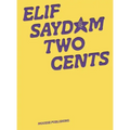 Elif Saydam: Two Cents