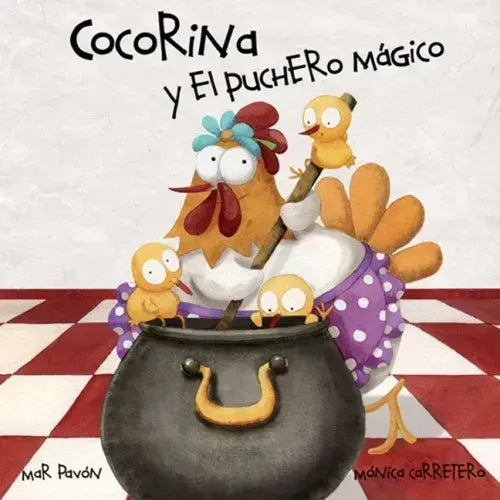 Cocorina Y El Puchero Mágico (Clucky and the Magic Kettle) = Clucky and the Magic Kettle