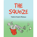 The Squoze
